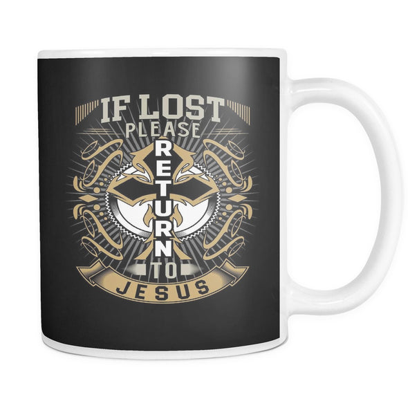 Drinkware - IF LOST PLEASE RETURN TO JESUS - 11 Oz Mug