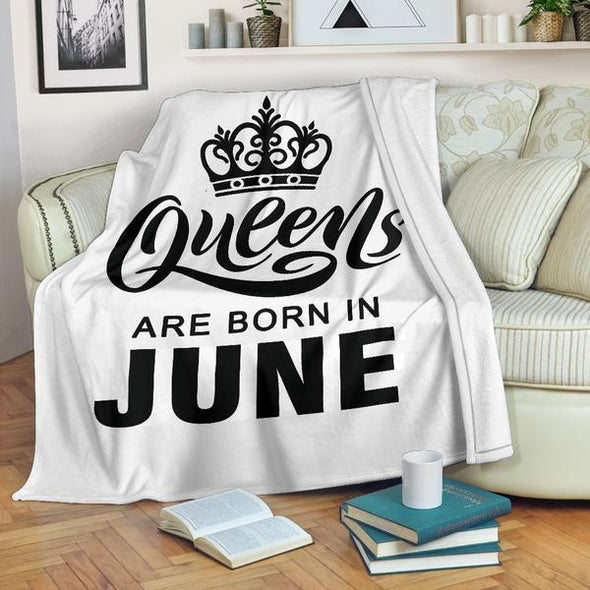 Queens Are Born In June Premium Blanket