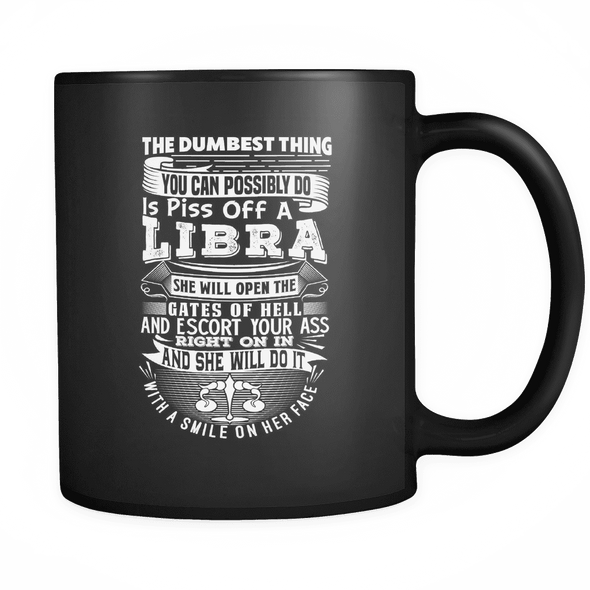 Libra The dumbest Thing Mug