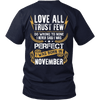 Limited Edition **Love All Trust Few November Back Print** Shirts & Hoodies