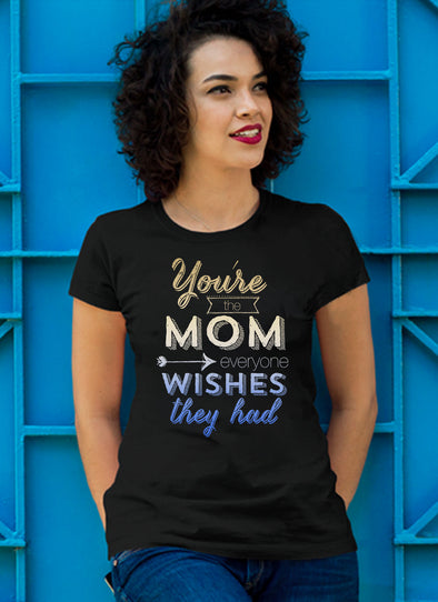 Mother's Day Special **You Are The Mom** Shirts & Hoodies