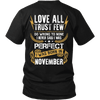 Limited Edition **Love All Trust Few November Back Print** Shirts & Hoodies