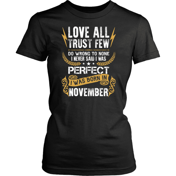 **Limited Edition** Love All Trust Few November Born Shirts