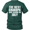 Limited Edition ***Best Grandpa Born In July*** Shirts & Hoodies