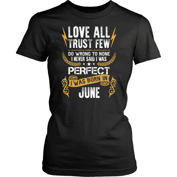 **Limited Edition** Love All Trust Few June Born Shirts