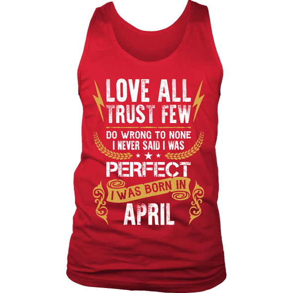 **Limited Edition** Love All Trust Few April Born Shirts