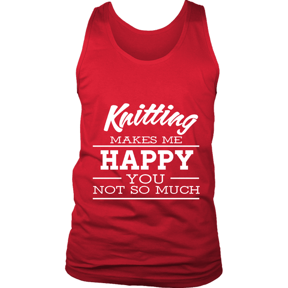 Knitting Makes Me Happy - Limited Edition Shirts, Hoodie & Tank