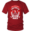 Never Underestimate March Born Firefighter Shirt, Hoodie & Tank