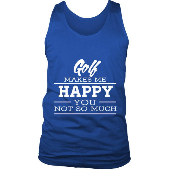 Golf Makes Me Happy - Limited Edition Shirt, Hoodie & Tank