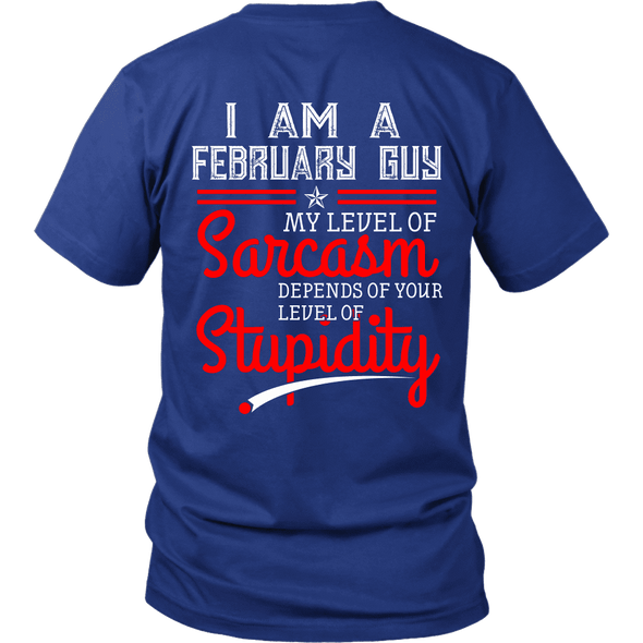 Limited Edition ***February Guy Level Of Sarcasm*** Shirts & Hoodies