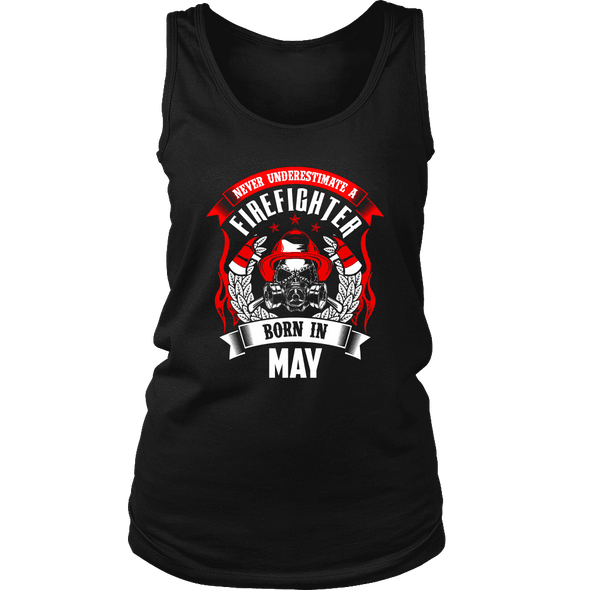 Never Underestimate May Born Firefighter Shirt, Hoodie & Tank
