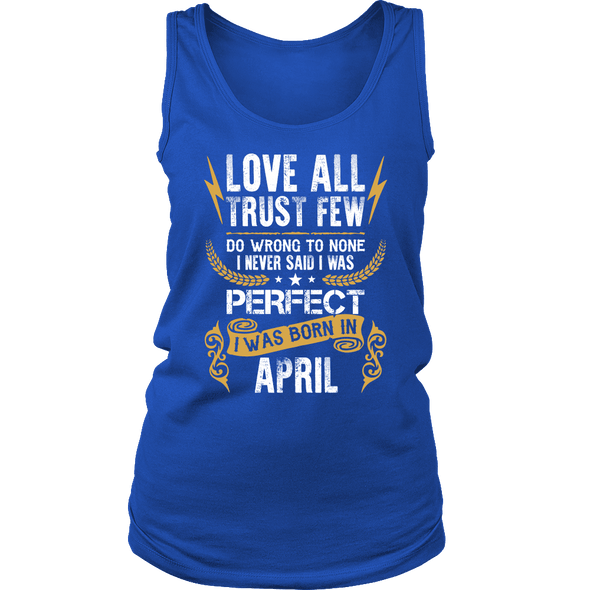 **Limited Edition** Love All Trust Few April Born Shirts