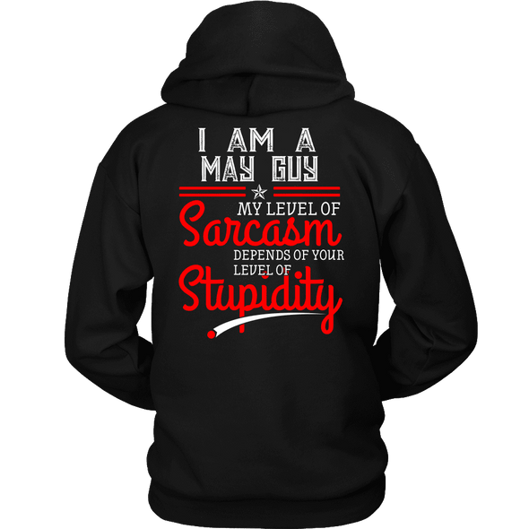 Limited Edition ***May Guy Level Of Sarcasm*** Shirts & Hoodies
