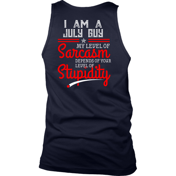 Limited Edition ***July Guy Level Of Sarcasm*** Shirts & Hoodies
