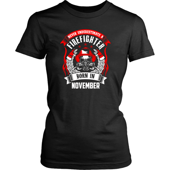 Never Underestimate November Born Firefighter Shirt, Hoodie & Tank