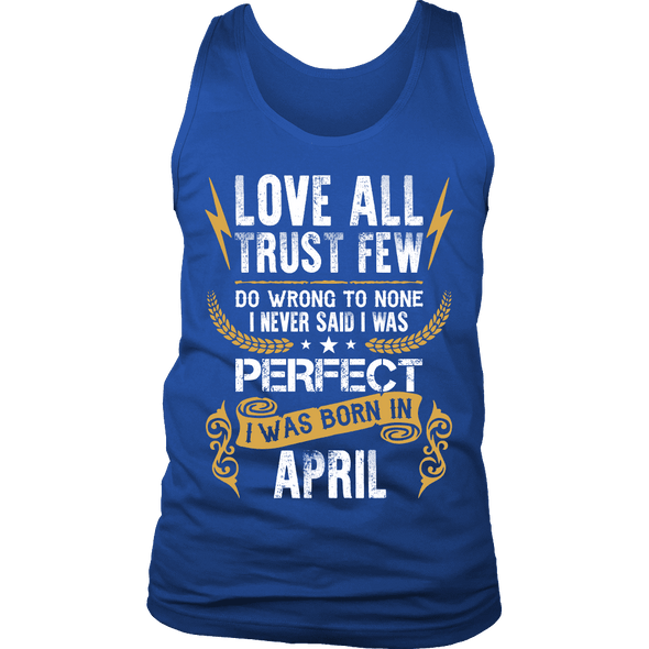 **Limited Edition** Love All Trust Few April Born Shirts