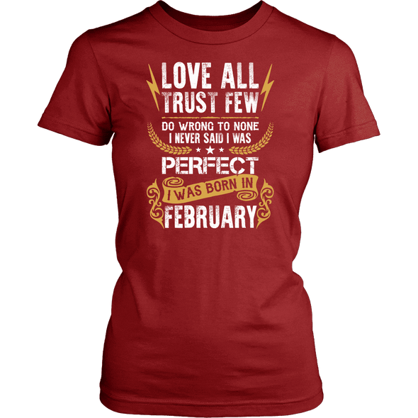**Limited Edition** Love All Trust Few February Born Shirts