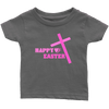 Happy Easter- Limited Edition Infant Shirts
