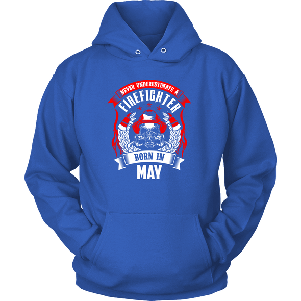 Never Underestimate May Born Firefighter Shirt, Hoodie & Tank