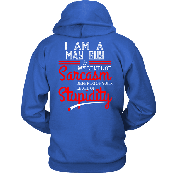 Limited Edition ***May Guy Level Of Sarcasm*** Shirts & Hoodies