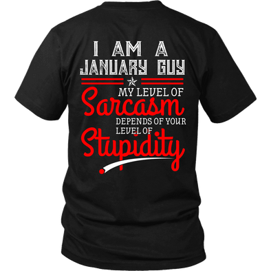 Limited Edition ***January Guy Level Of Sarcasm*** Shirts & Hoodies