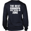 Limited Edition ***Best Grandpa Born In June*** Shirts & Hoodies