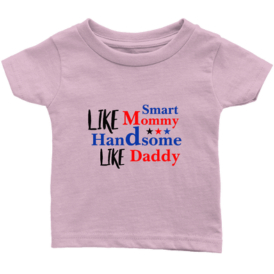 Limited Edition Infant - Like Mommy Like Daddy Shirts