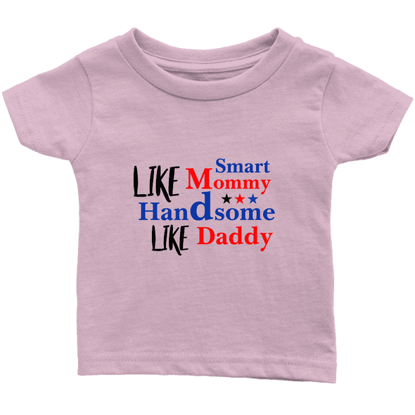 Limited Edition Infant - Like Mommy Like Daddy Shirts