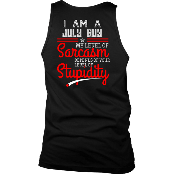 Limited Edition ***July Guy Level Of Sarcasm*** Shirts & Hoodies
