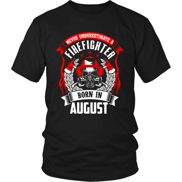 Never Underestimate August Born Firefighter Shirt, Hoodie & Tank