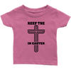Keep The Cross In Easter - Limited Edition Infant Shirts