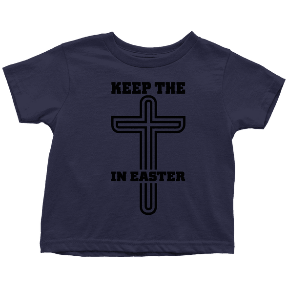 Keep The Cross In Easter - Limited Edition Toddler Shirts