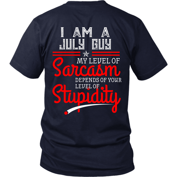 Limited Edition ***July Guy Level Of Sarcasm*** Shirts & Hoodies