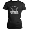 If You Don't Like Cats Then You Won't Like Me Shirts, Hoodie & Tank