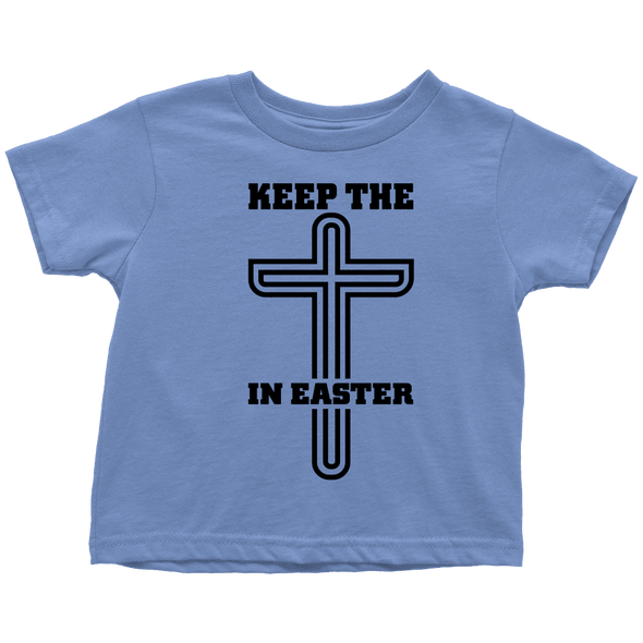 Keep The Cross In Easter - Limited Edition Toddler Shirts