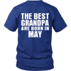 Limited Edition ***Best Grandpa Born In May*** Shirts & Hoodies