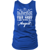 Limited Edition **Best Women Are Born In August** Shirts