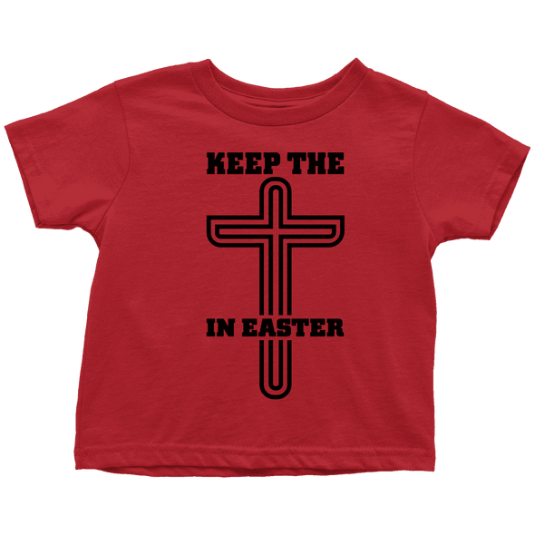 Keep The Cross In Easter - Limited Edition Toddler Shirts