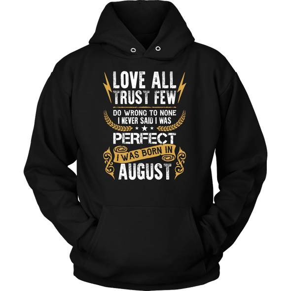 **Limited Edition** Love All Trust Few August Born Shirts