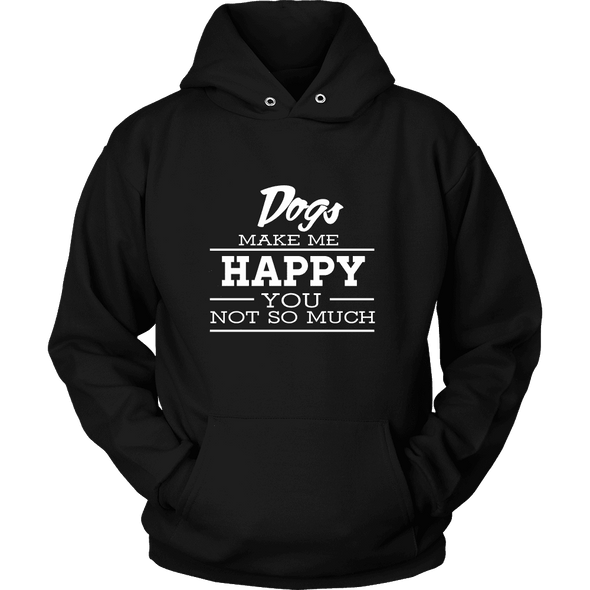 Dogs Make Me Happy - Limited Edition Shirts, Hoodie & Tank