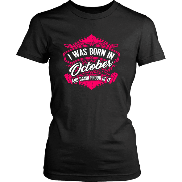 Limited Edition Proud To Be Born In October Shirts