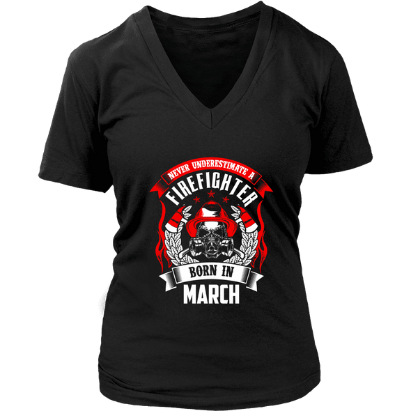 Never Underestimate March Born Firefighter Shirt, Hoodie & Tank