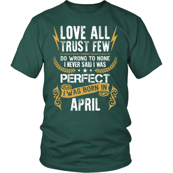 **Limited Edition** Love All Trust Few April Born Shirts