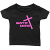 Happy Easter- Limited Edition Infant Shirts