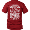 Cancer Will Handle You Limited Edition Back Print Shirts