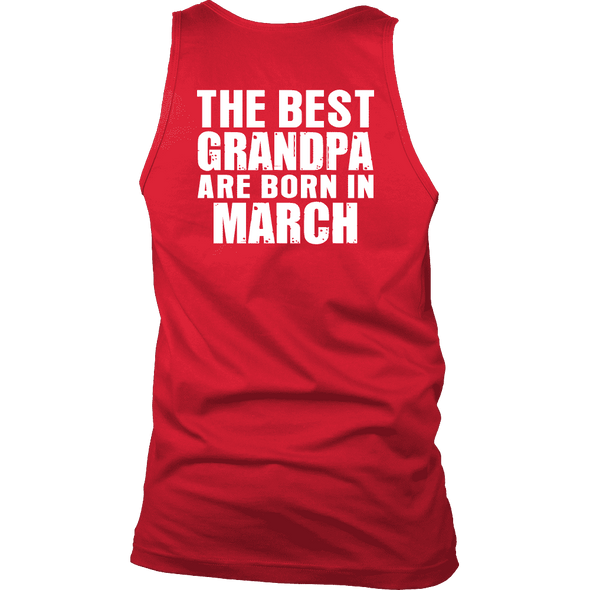 Limited Edition ***Best Grandpa Born In March*** Shirts & Hoodies