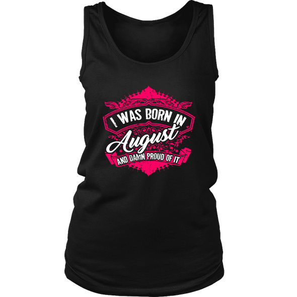 Limited Edition Proud To Be Born In August Shirts