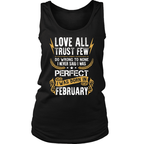 **Limited Edition** Love All Trust Few February Born Shirts