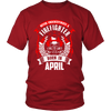 Never Underestimate April Born Firefighter Shirt, Hoodie & Tank