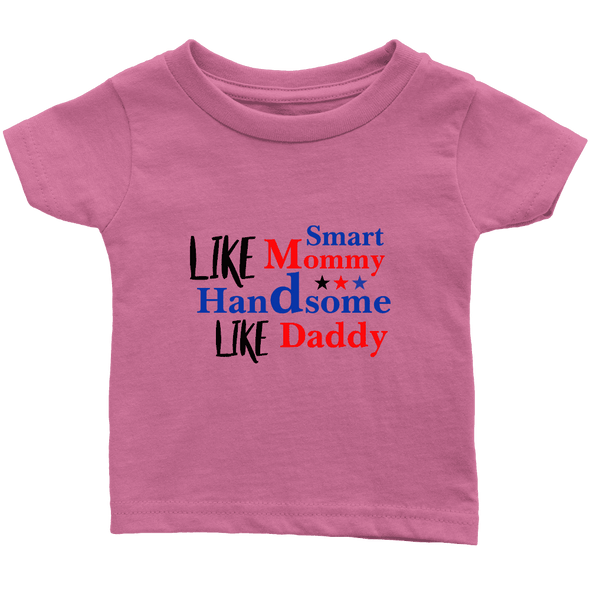 Limited Edition Infant - Like Mommy Like Daddy Shirts